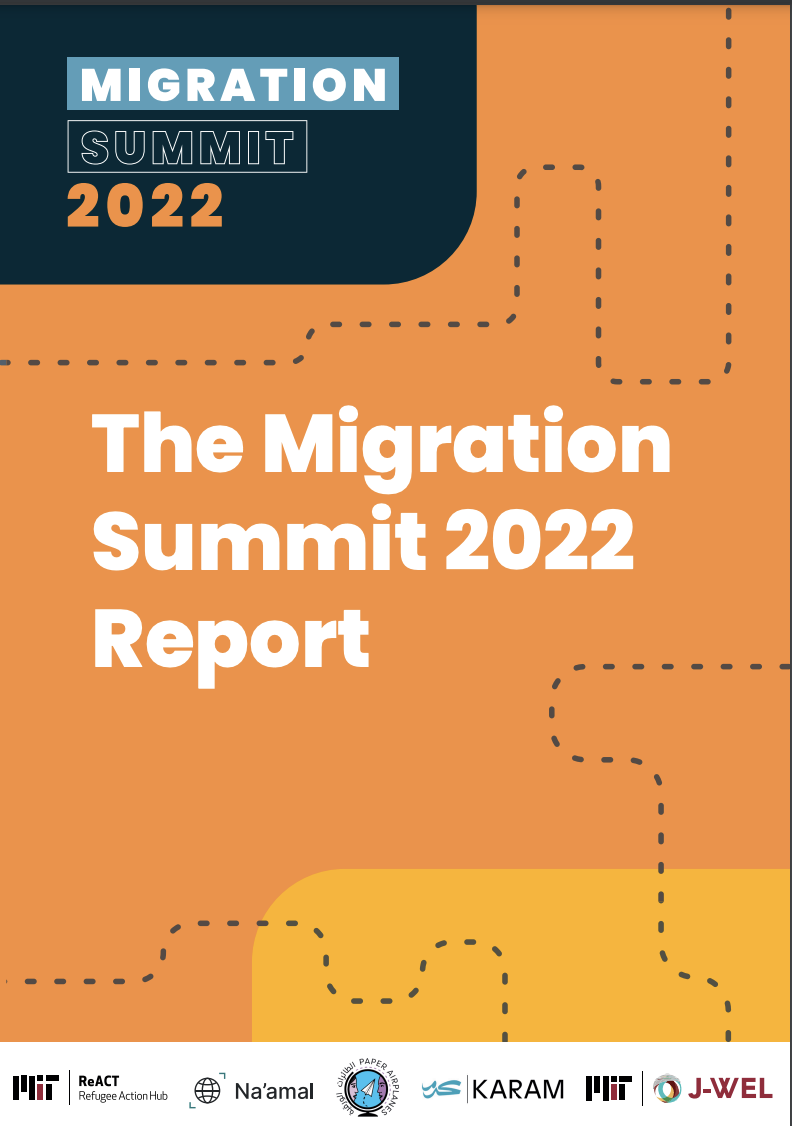 Migration Summit 2022 Report cover with logos of MIT ReACT, Na’amal, Karam Foundation, Paper Airplanes, and MIT J-WEL.