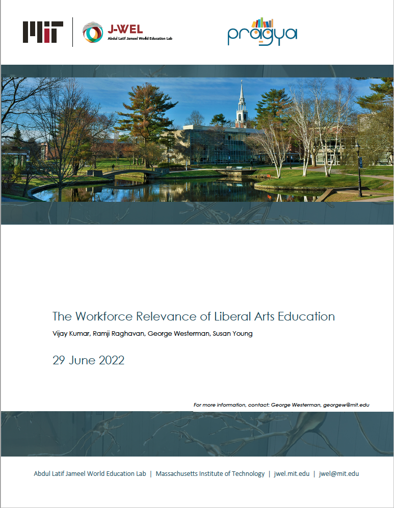Cover of The Workforce Relevance of Liberal Arts Education working paper. Logos of MIT J-WEL and Pragya Systems at the top. Photo of a college campus. Authors are Vijay Kumar, Ramji Raghavan, George Westerman, Susan Young. Dated June 29, 2022. Contact information: George Westerman georgew@mit.edu.