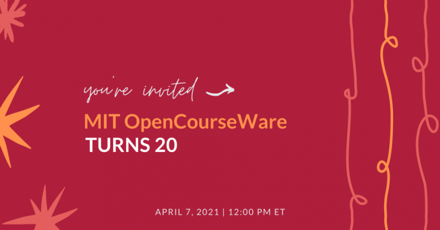 You’re Invited! Join us in celebrating 20 years of OpenCourseWare