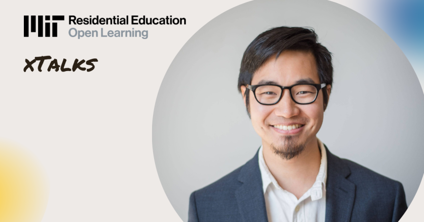 Headshot of Dr. John Liu, speaker for MIT Open Learning Residential Education xTalk