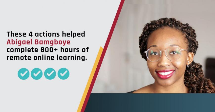 Text: These 4 Actions Helped Abigael Bamgboye Complete Over 800 Hours of Online Learning" next to photo of young woman in glasses