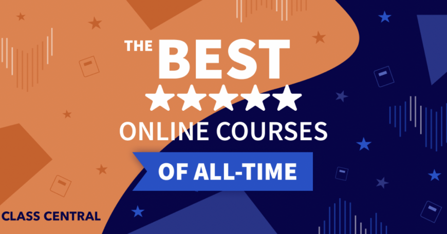 Graphic from Class central, reading "Best online courses of all time"