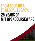 From Bold Idea to Global Legacy: 25 Years of MIT OpenCourseWare 